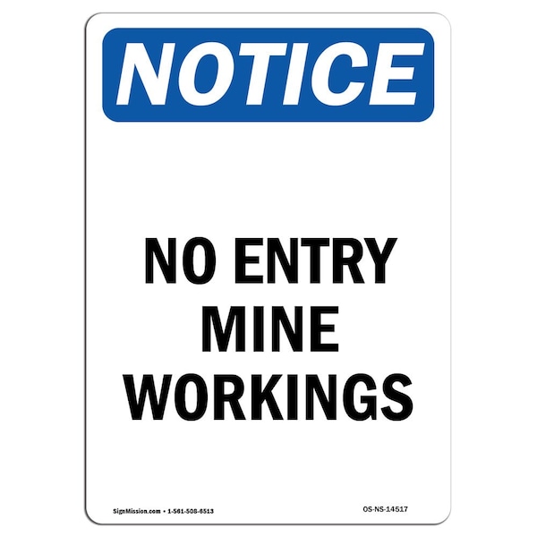 Safety Sign, OSHA Notice, 5" Height, No Entry Mine Workings Sign, Portrait, 10PK